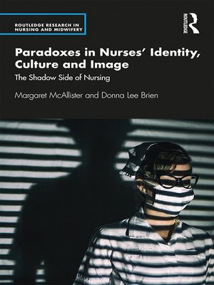cover image of Paradoxes in Nurses' Identity, Culture and Image